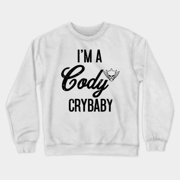 I'm a Cody Crybaby Crewneck Sweatshirt by Meat Beat